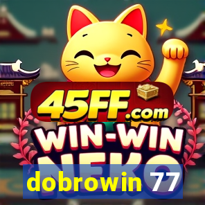 dobrowin 77